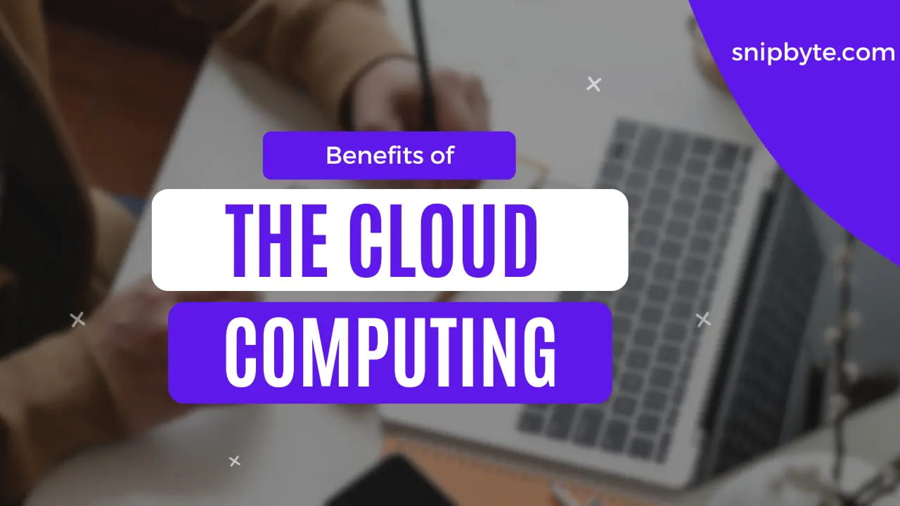 What Are The Benefits Of Cloud Computing ?